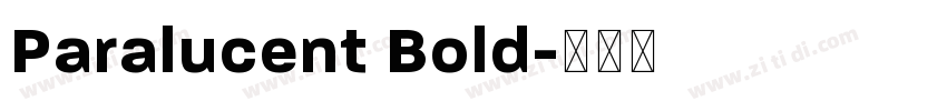 Paralucent Bold字体转换